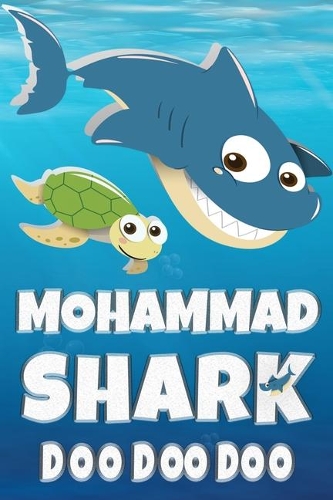 Mohammad: Mohammad Shark Doo Doo Doo Notebook Journal For Drawing or Sketching Writing Taking Notes, Custom Gift With The Boys Name Mohammad