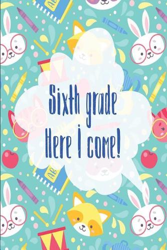 Sixth Grade Here I Come