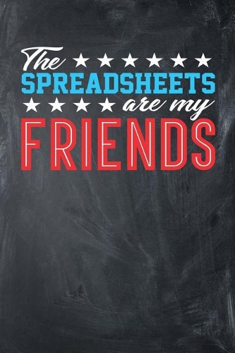 The Spreadsheets Are My Friends