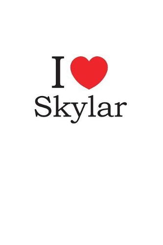 I Love Skylar