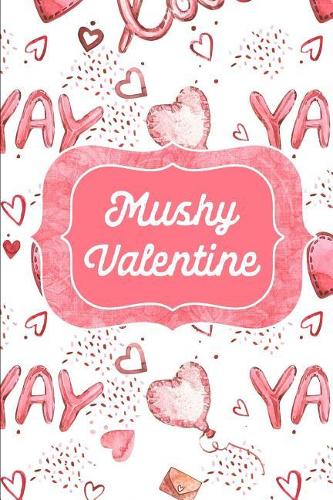 Mushy Valentine