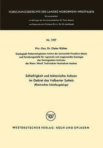 Schiefrigkeit und tektonische Achsen im Gebiet des Velberter Sattels (Rheinisches Schiefergebirge): (1197 Forschungsberichte des Landes Nordrhein-Westfalen)
