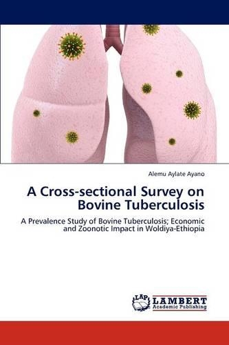 A Cross-Sectional Survey on Bovine Tuberculosis