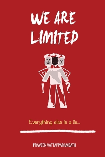 We are Limited, Everything else is a lie (Edition2)