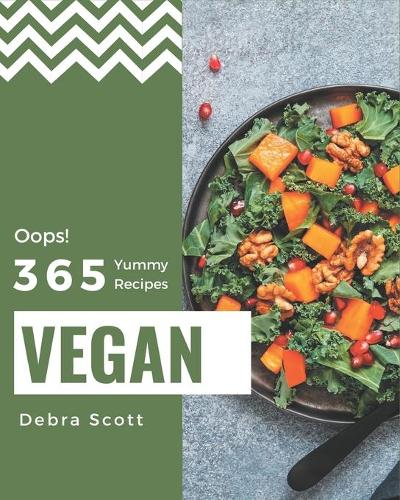 Oops! 365 Yummy Vegan Recipes