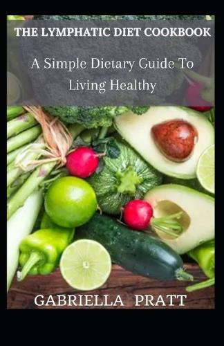 The Lymphatic Diet Cookbook
