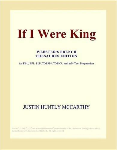 If I Were King (Webster's French Thesaurus Edition)