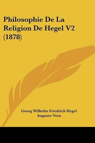 Philosophie De La Religion De Hegel V2 (1878)