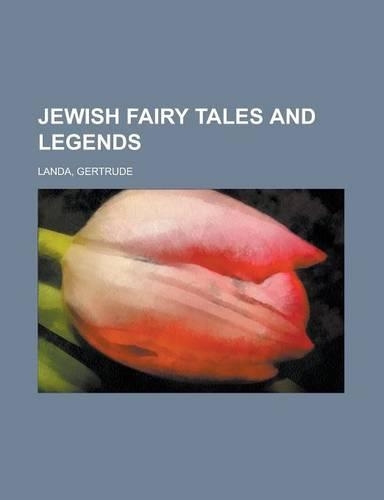 Jewish Fairy Tales and Legends