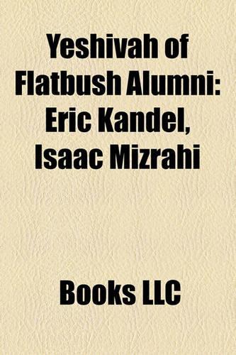Yeshivah of Flatbush Alumni: Eric Kandel, Isaac Mizrahi(English)