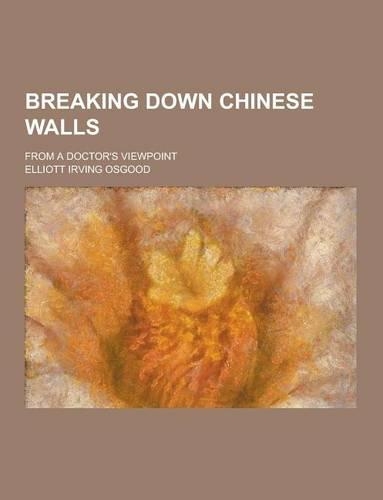 Breaking Down Chinese Walls; From a Doctor's Viewpoint: (English)