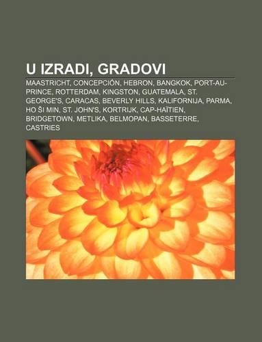 U Izradi, Gradovi