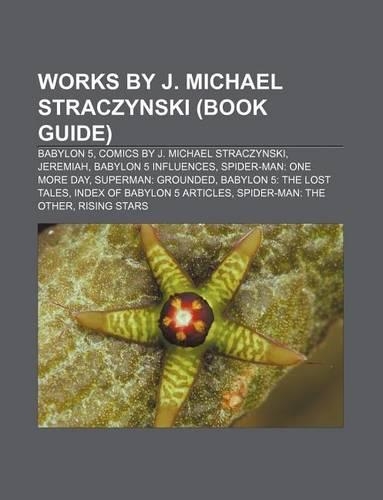 Works by J. Michael Straczynski (Book Guide)