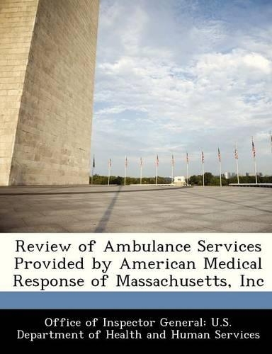 Review of Ambulance Services Provided by American Medical Response of Massachusetts, Inc: (English)
