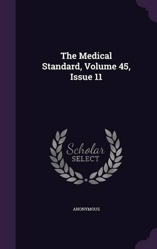 The Medical Standard, Volume 45, Issue 11