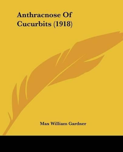 Anthracnose Of Cucurbits (1918)