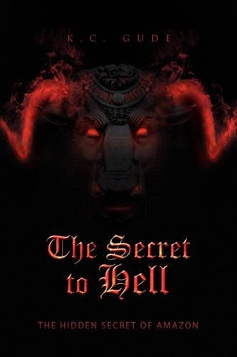 The Secret to Hell: The Hidden Secret of Amazon(Multiple Languages)