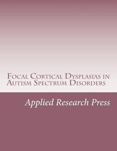 Focal Cortical Dysplasias in Autism Spectrum Disorders