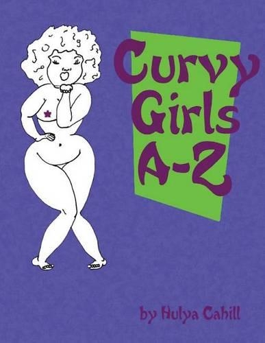 Curvy Girls A-Z: A coloring book to promote loving yourself and your curves(English)