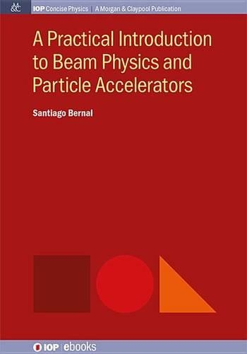 A Practical Introduction to Beam Physics and Particle Accelerators