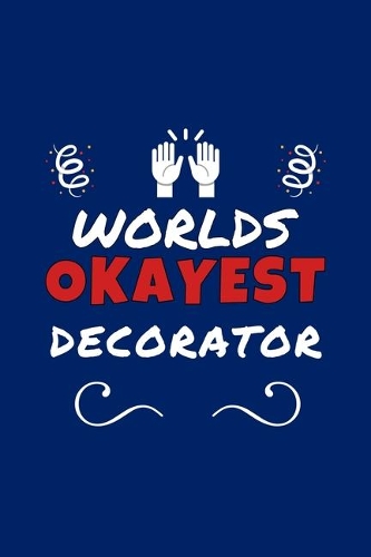 Worlds Okayest Decorator
