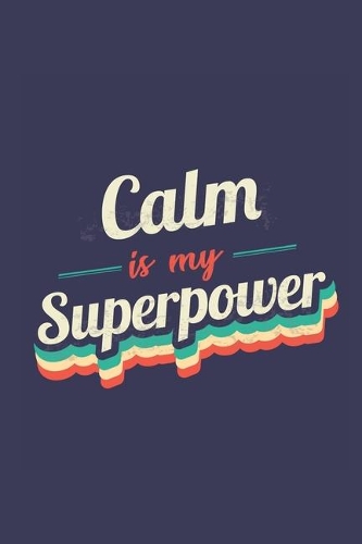 Calm Is My Superpower