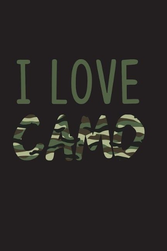 I Love Camo: Camouflage Lover