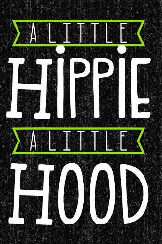 A Little Hippie a Little Hood