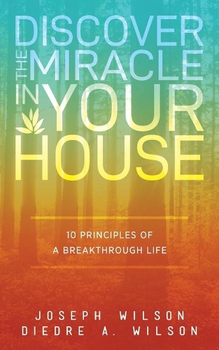 Discover the Miracle in Your House