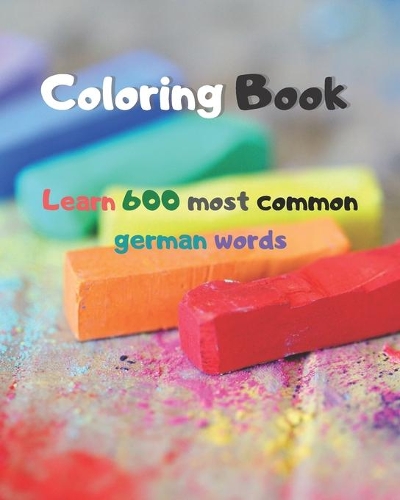 Coloring Book: Learn 600 most common german words