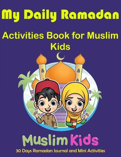 My Daily Ramadan Activities Book for Kids Muslim