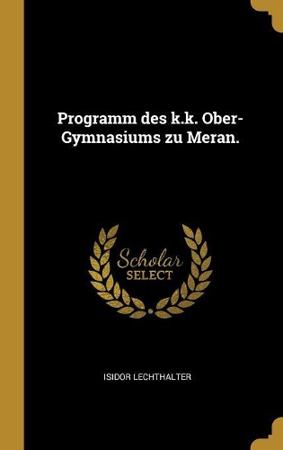 Programm des k.k. Ober-Gymnasiums zu Meran.
