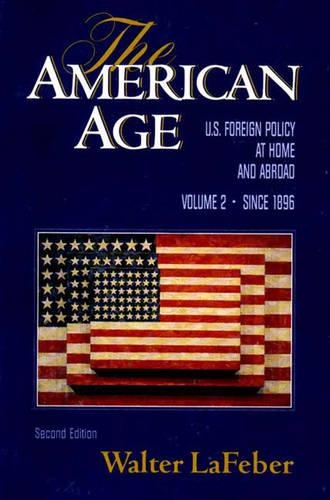 The American Age: U.s. Foreign Policy at Home and Abroad Since 1896