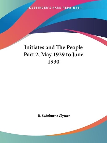 Initiates and the People Vol. 2 (May 1929-June 1930)