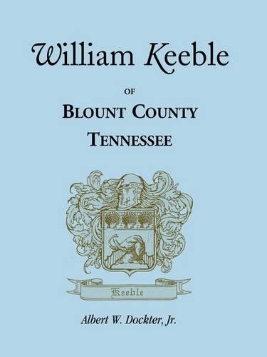 William Keeble of Blount County, Tennessee