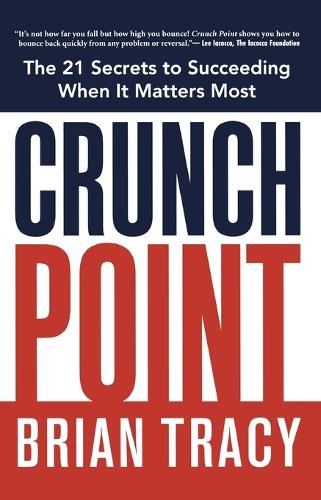 Crunch Point: The Secret to Succeeding When It Matters Most(English)