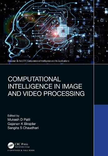 Computational Intelligence in Image and Video Processing: (Chapman & Hall/CRC Computational Intelligence and Its Applications)
