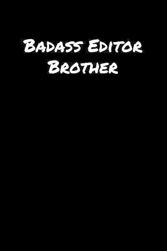Badass Editor Brother