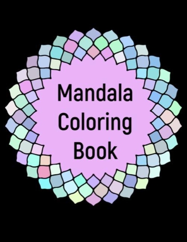 Mandala Coloring Book: The Ultimate Pattern Meditation Coloring Book is 8..5X11 41 Pages To Color In: Makes A Great Meditation Stress Relieving Gift For Men or Women.