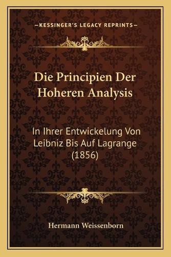 Die Principien Der Hoheren Analysis