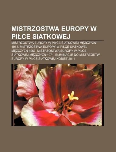 Mistrzostwa Europy W Pi Ce Siatkowej: Mistrzostwa Europy W Pi Ce Siatkowej M Czyzn 1958, Mistrzostwa Europy W Pi Ce Siatkowej M Czyzn 1967(Polish)