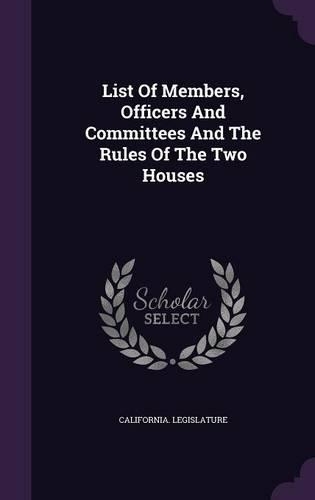 List of Members, Officers and Committees and the Rules of the Two Houses