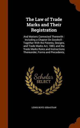 The Law of Trade Marks and Their Registration