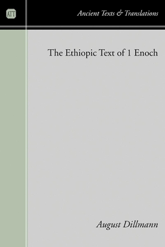 The Ethiopic Text of 1 Enoch: (Ancient Texts and Translations)