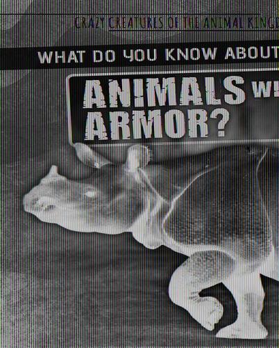 What Do You Know about Animals with Armor?