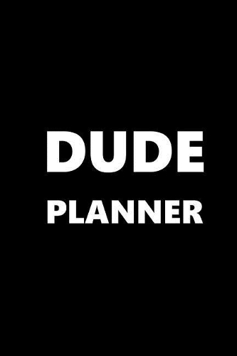 2019 Weekly Planner For Men Dude Planner White Font Black Design 134 Pages