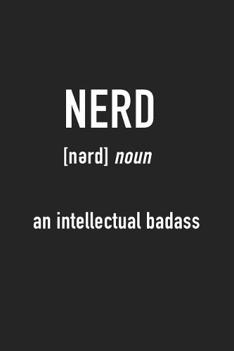 Nerd an Intellectual Badass