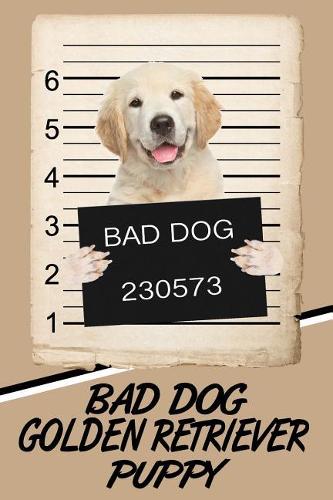 Bad Dog Golden Retriever Puppy: Blood Sugar Diet Diary Journal Log Notebook Featuring 120 Pages 6x9