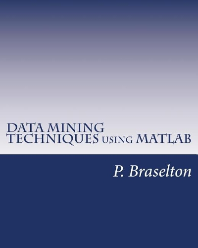 Data Mining Techniques Using MATLAB