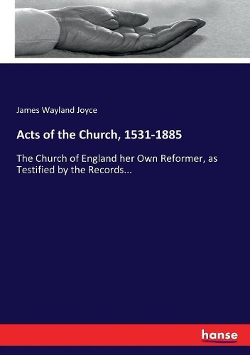 Acts of the Church, 1531-1885